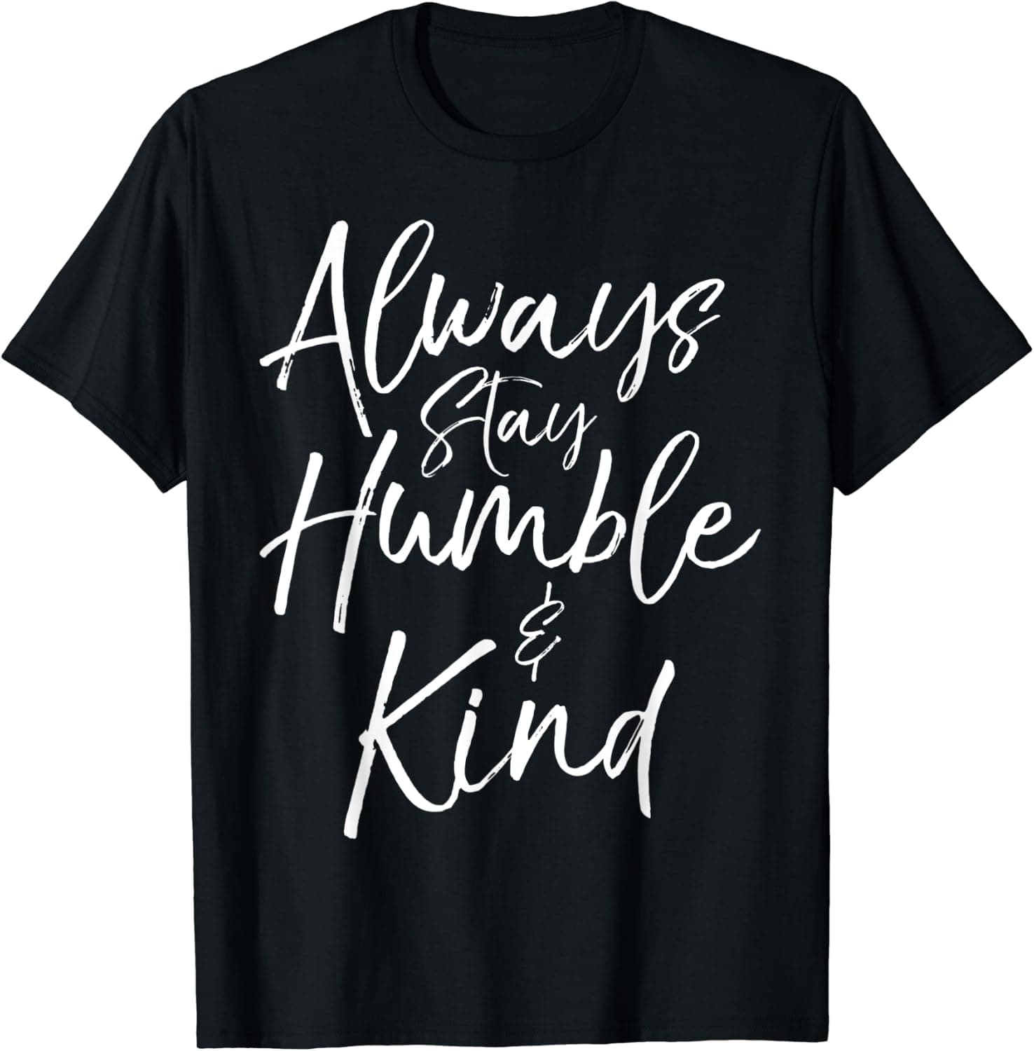 Always Stay Humble and Kind Shirt Vintage Christian Tee