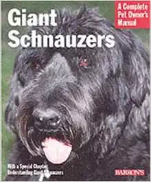Giant Schnauzers (Complete Pet Owner's Manual)