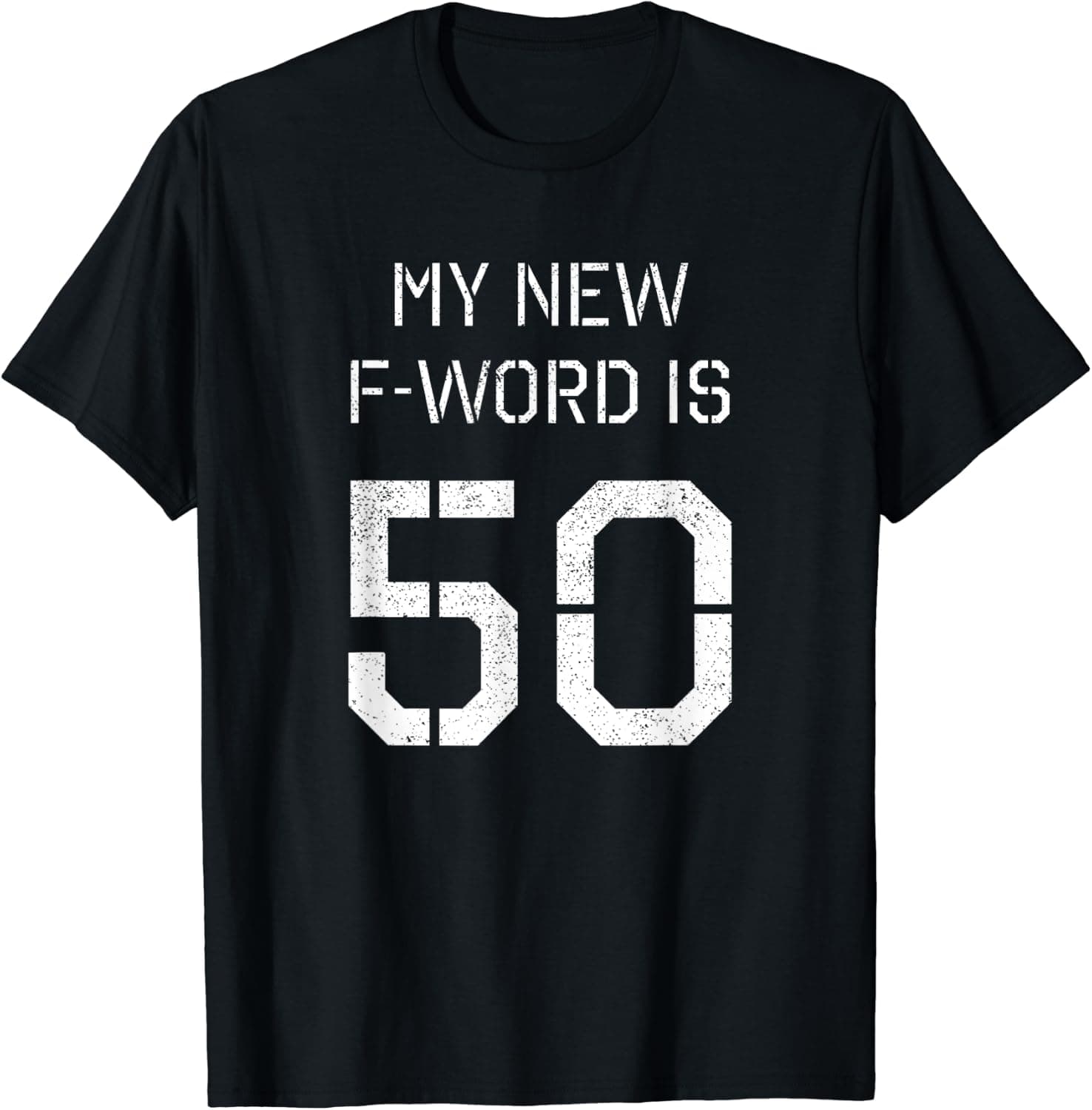 50th Birthday Gift Shirt - My New F Word is 50