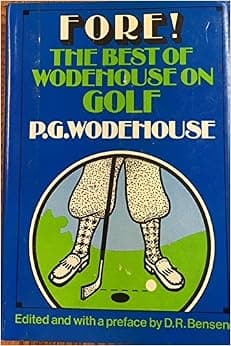 Fore! The Best of Wodehouse on Golf