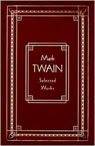 Mark Twain: Selected Works, Deluxe Edition (Burlesque Autobiography/The Prince)