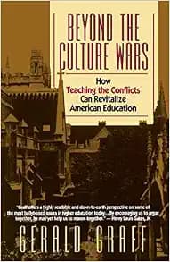Beyond the Culture Wars: How Teaching the Conflicts Can Revitalize American Education