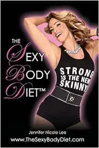 The Jennifer Nicole Lee Sexy Body Diet