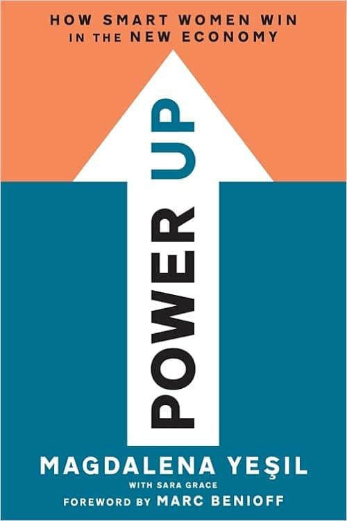 Power Up: How Smart Women Win in the New Economy