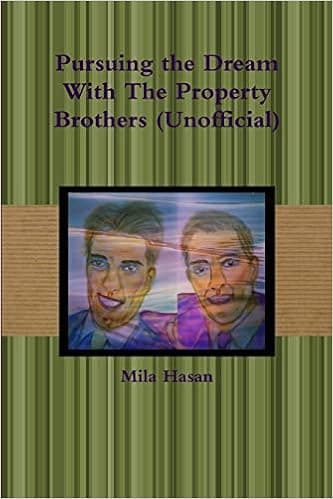 Pursuing the Dream With The Property Brothers (Unofficial)