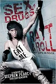 Sex, Drugs, Ratt & Roll: My Life in Rock