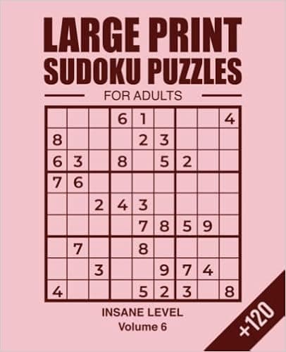 Sudoku Puzzles For Adults Large Print: A Very Hard Sudoku Puzzle Books - Expert Or Diabolic Sudoku Level ; Very Difficult Sudoku Books For Adults (insane Sudoku Expert) - VOL.6 (Sudoku For Adults)