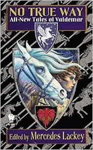 No True Way: All-New Tales of Valdemar (Valdemar Anthologies)