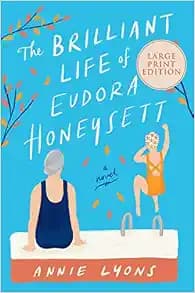The Brilliant Life of Eudora Honeysett: A Novel