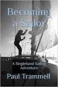 Becoming a Sailor: A Singlehand Sailing Adventure