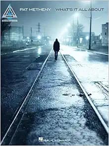 Pat Metheny - What's It All About (Guitar Recorded Versions)