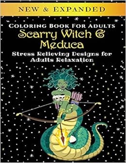 Scarry Witch & Medusa - Adult Coloring Book: Stress Relieving Designs for Adults Relaxation