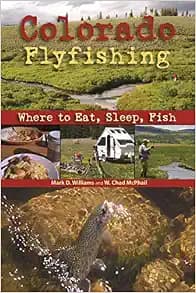 Colorado Flyfishing: Where to Eat, Sleep, Fish