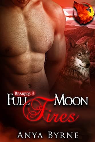 Full Moon Fires: Gay Mpreg (Bearers Book 3)