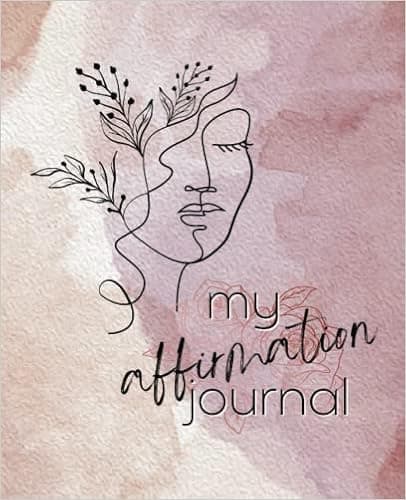 Affirmations Writing Journal | Daily Writing Journal Prompts for Inspiration, Motivation, and Reflection