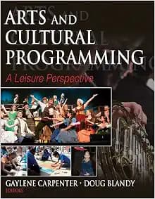 Arts and Cultural Programming: A Leisure Perspective