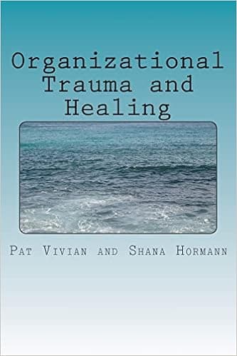 Organizational Trauma and Healing