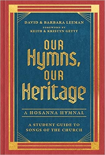 Our Hymns, Our Heritage: A Student Guide to Songs of the Church