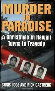 Murder in Paradise: A Christmas in Hawaii Turns to Tragedy