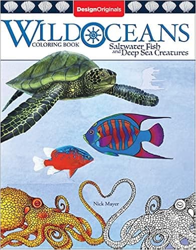 Wild Oceans Coloring Book: Saltwater Fish and Deep Sea Creatures (Design Originals) 32 Realistic Designs including a Leopard Shark, Shrimp, Octopus, Nautilus, Lobster, Sea Turtle, Clownfish, and More