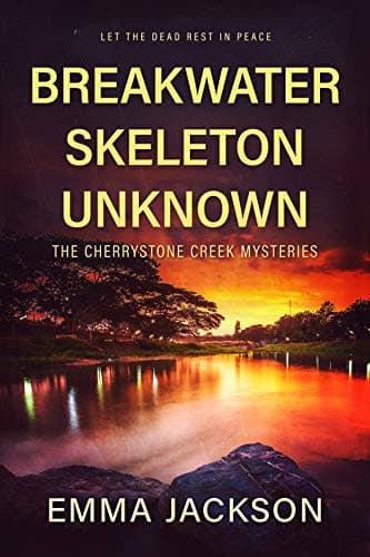 BREAKWATER SKELETON UNKNOWN: A Cozy Mystery (A Cherrystone Creek Mystery Book 2)