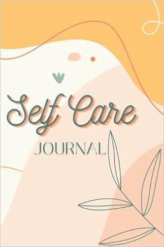 Self Care Journal: Journal to promote self care and healing