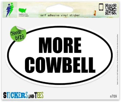 More Cowbell Oval Car Sticker Indoor Outdoor 5" x 3"