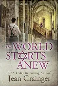 The World Starts Anew: The Star and the Shamrock Series - Book 4