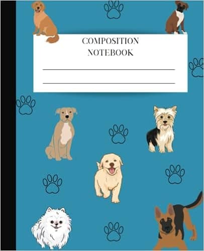 Composition Notebook: Dog Design College Ruled Composition Notebook | Cute Dog Journal for Kids, Teens, Adults | 120 Pages