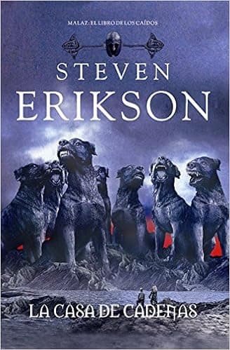 La casa de cadenas (Malaz: El libro de los caidos / Malazan: Book of the Fallen) (Spanish Edition)