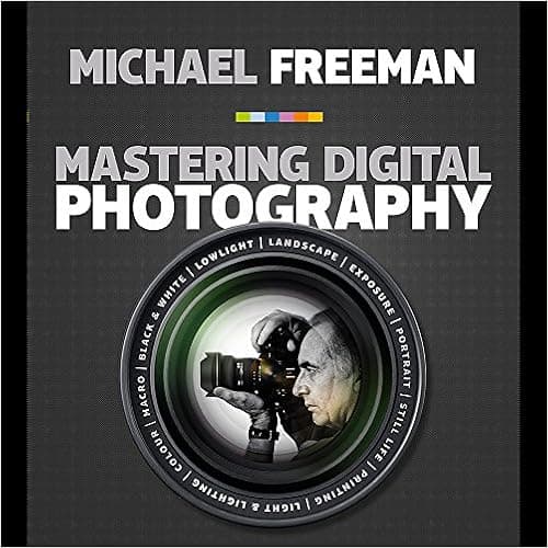 Mastering Digital Photography /anglais