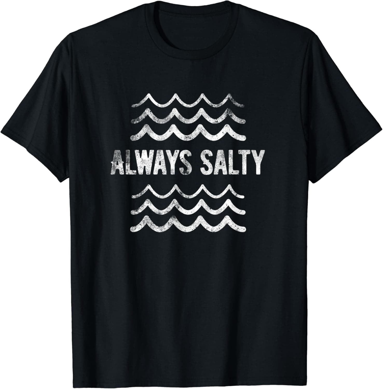 Vintage Sarcastic Always Salty T-shirt Beach Ocean