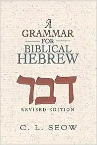 A Grammar for Biblical Hebrew (Revised Edition)