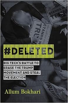 #DELETED: Big Tech's Battle to Erase the Trump Movement and Steal the Election