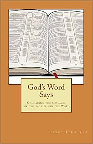 God's Word Says: Comparing the messages of the world and the Word
