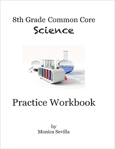 8th Grade Common Core Science Practice Workbook: Chemical Reactions