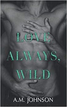 Love Always, Wild (For Him)