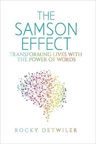 The Samson Effect: Transforming Lives With The Power Of Words