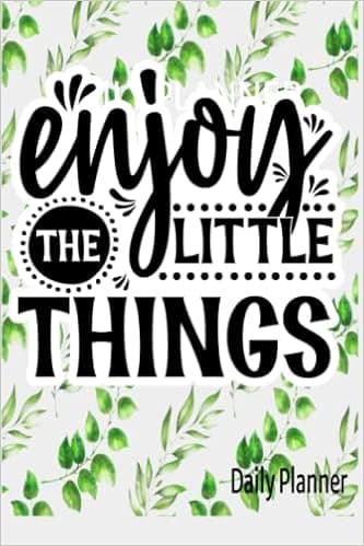 Enjoy The Little Things Daily Planner