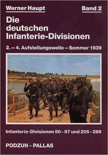 Die Deutschen Infanterie-Divisionen 50 - 87 und 205-269: band 2; 2.- 4. Aufstellungswelle-sommer 1939. German text. 1992. dj [vol.2 only]