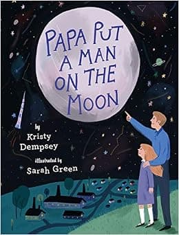 Papa Put a Man on the Moon