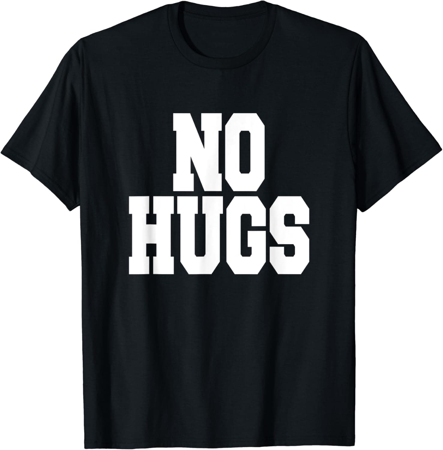 No Hugs Large Text Don't Touch Me Introvert T-shirt