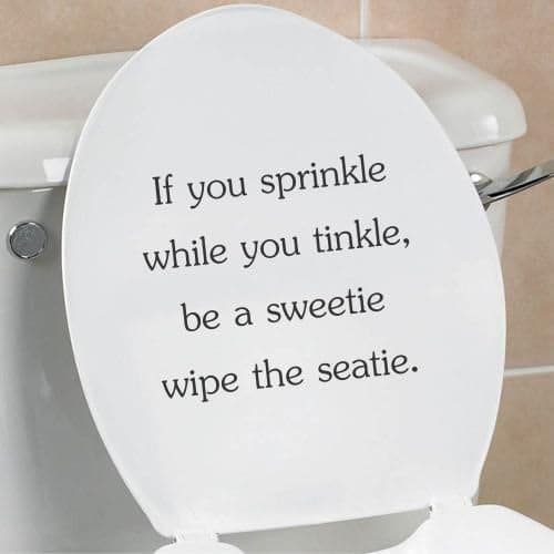 Slap-Art If You Sprinkle While You Tinkle, be a Sweetie Wipe The seatie. Funny Toilet seat Bathroom Home Vinyl Decal Sticker