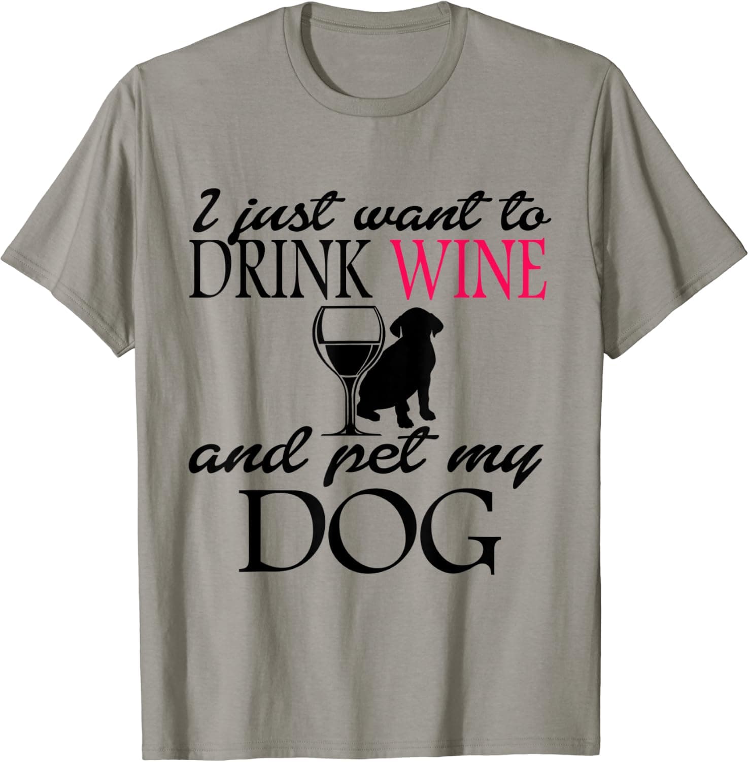 Storecastle: Just Want To Drink Wine And Pet My Dog T-Shirt
