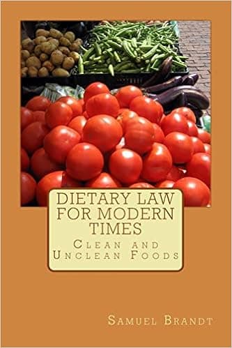 Dietary Law for Modern Times: Clean and Unclean Foods