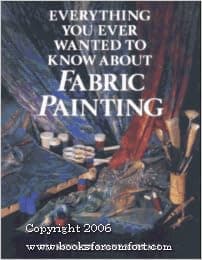 Everything You Ever Wanted to Know About Fabric Painting
