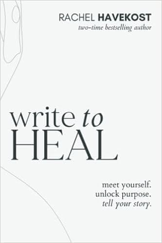 Write to Heal: 30 Questions to Meet Yourself, Unlock Creative Purpose, & Find the Courage to Tell Your Story (Pretty Human Guided Journals)