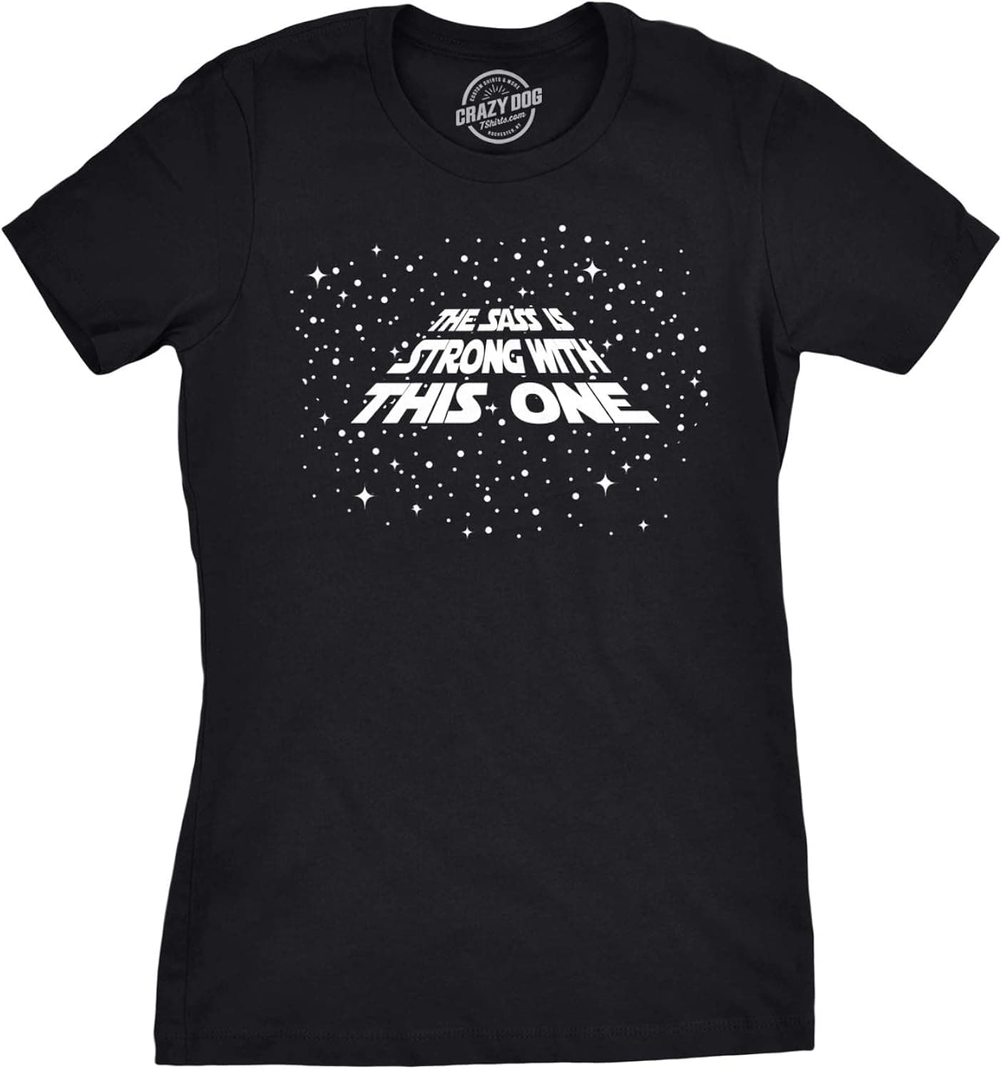 Womens The Sass is Strong with This One Tshirt Funny Sarcastic Tee for Ladies