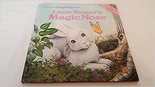 Little Bunny's Magic Nose (A Golden Fuzzy Wuzzy Book)