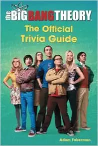 The Big Bang Theory: The Official Trivia Guide